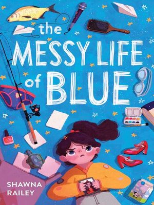 cover image of The Messy Life of Blue